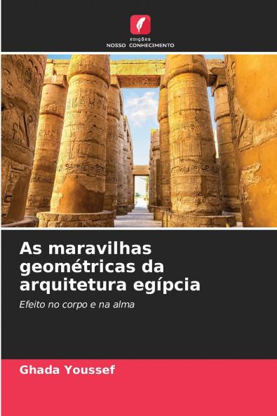 As maravilhas geométricas da arquitetura egípcia