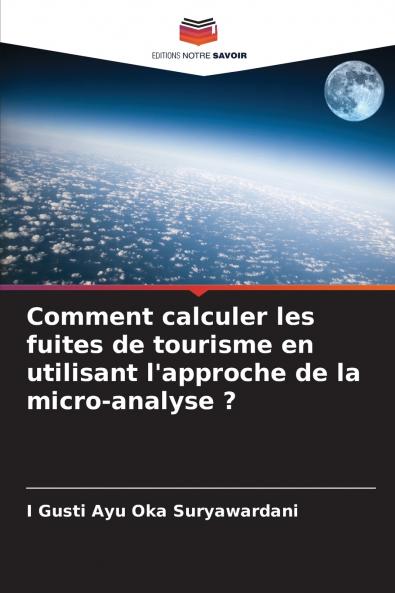 Comment calculer les fuites de tourisme en utilisant l'approche de la micro-analyse ?
