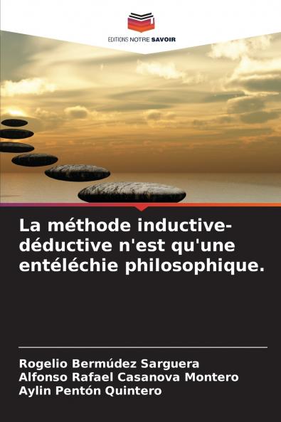 La méthode inductive-déductive n'est qu'une entéléchie philosophique.