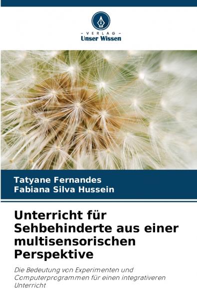 Unterricht für Sehbehinderte aus einer multisensorischen Perspektive