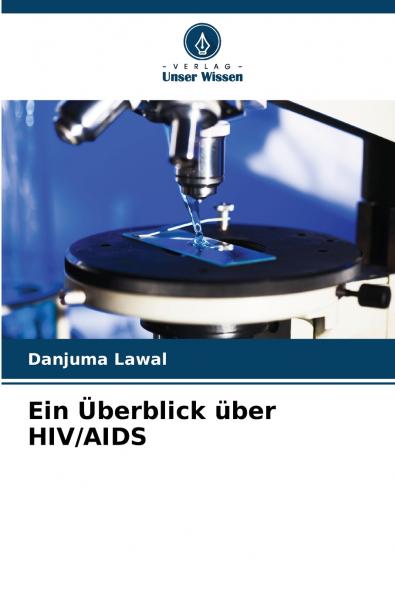 Ein Überblick über HIV/AIDS