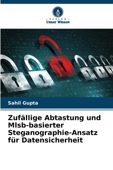 Zufällige Abtastung und Mlsb-basierter Steganographie-Ansatz für Datensicherheit
