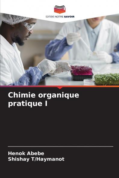 Chimie organique pratique I