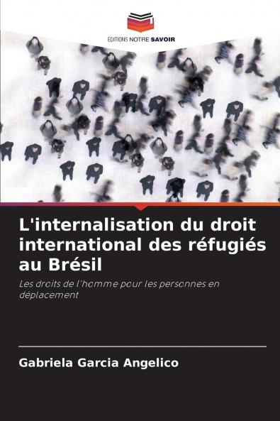 L'internalisation du droit international des réfugiés au Brésil