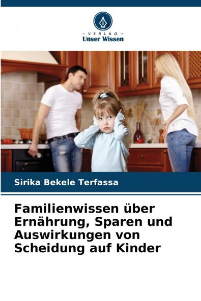 Familienwissen über Ernährung Sparen und Auswirkungen von Scheidung auf Kinder