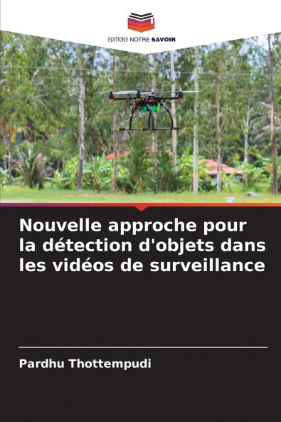Nouvelle approche pour la détection d'objets dans les vidéos de surveillance