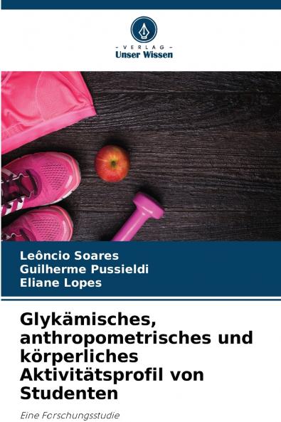 Glykämisches anthropometrisches und körperliches Aktivitätsprofil von Studenten