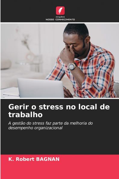 Gerir o stress no local de trabalho