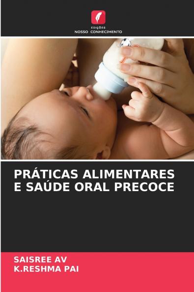 PRÁTICAS ALIMENTARES E SAÚDE ORAL PRECOCE