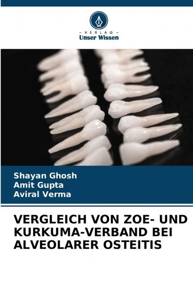 VERGLEICH VON ZOE- UND KURKUMA-VERBAND BEI ALVEOLARER OSTEITIS