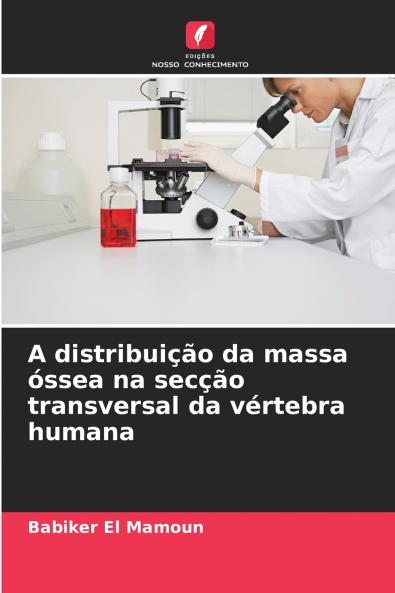 A distribuição da massa óssea na secção transversal da vértebra humana