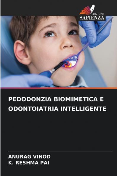 PEDODONZIA BIOMIMETICA E ODONTOIATRIA INTELLIGENTE