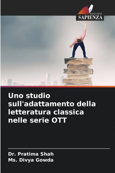 Uno studio sull'adattamento della letteratura classica nelle serie OTT