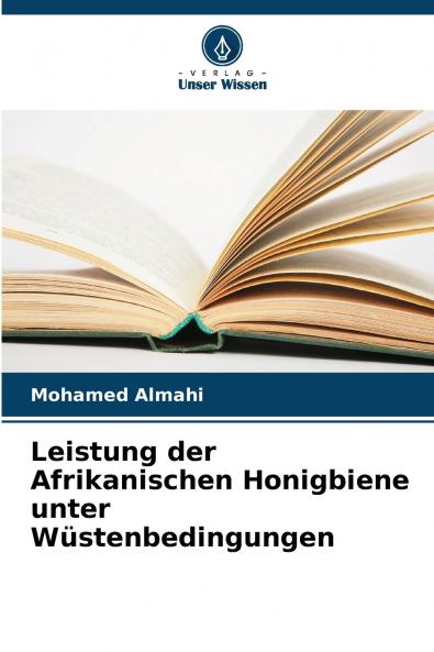 Leistung der Afrikanischen Honigbiene unter Wüstenbedingungen