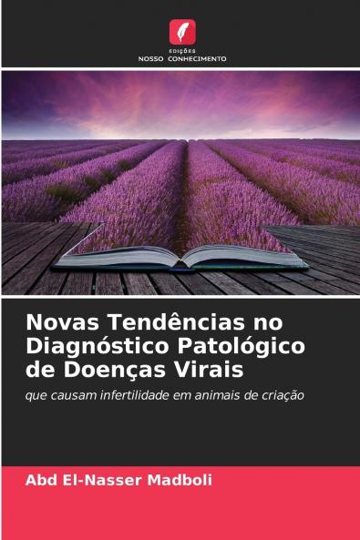 Novas Tendências no Diagnóstico Patológico de Doenças Virais