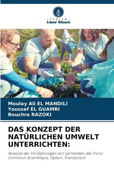 DAS KONZEPT DER NATÜRLICHEN UMWELT UNTERRICHTEN