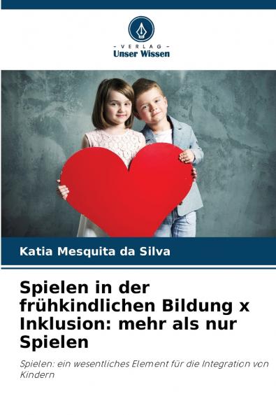 Spielen in der frühkindlichen Bildung x Inklusion