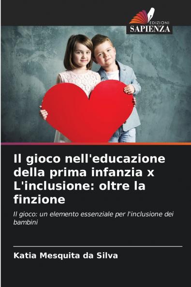 Il gioco nell'educazione della prima infanzia x L'inclusione