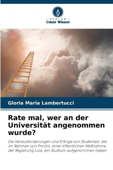 Rate mal wer an der Universität angenommen wurde?