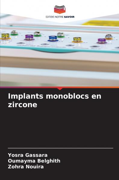 Implants monoblocs en zircone