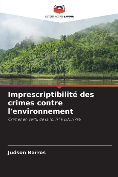 Imprescriptibilité des crimes contre l'environnement