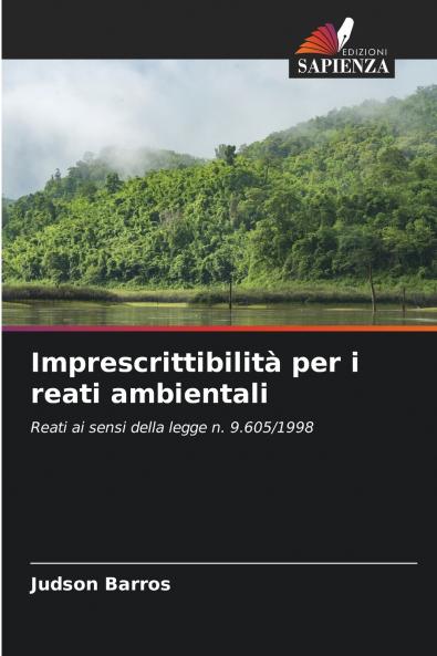 Imprescrittibilità per i reati ambientali