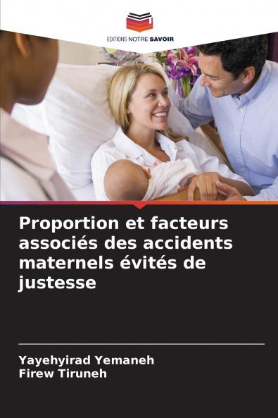 Proportion et facteurs associés des accidents maternels évités de justesse