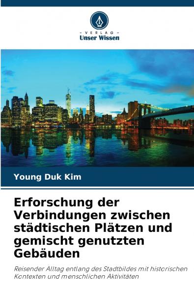 Erforschung der Verbindungen zwischen städtischen Plätzen und gemischt genutzten Gebäuden