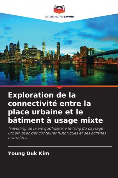 Exploration de la connectivité entre la place urbaine et le bâtiment à usage mixte
