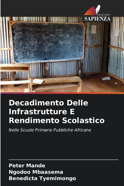 Decadimento Delle Infrastrutture E Rendimento Scolastico