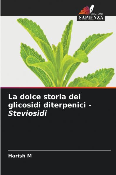 La dolce storia dei glicosidi diterpenici - Steviosidi