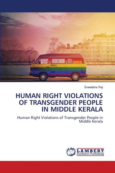 HUMAN RIGHT VIOLATIONS OF TRANSGENDER PEOPLE IN MIDDLE KERALA