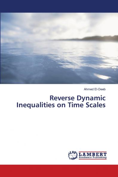 Reverse Dynamic Inequalities on Time Scales