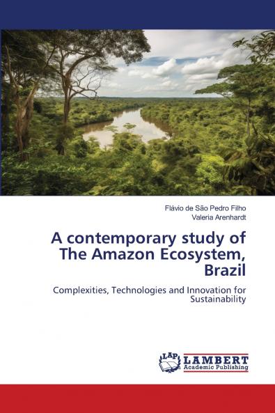 A contemporary study of The Amazon Ecosystem Brazil