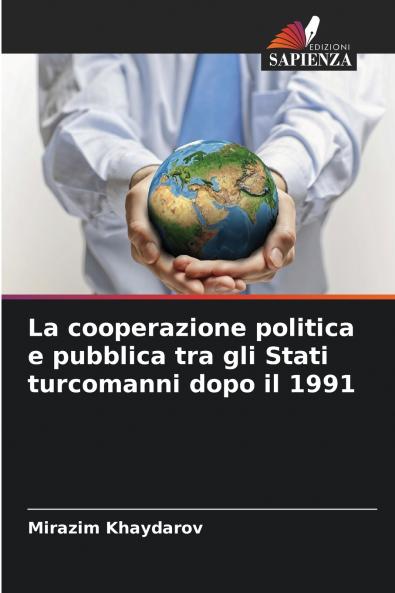 La cooperazione politica e pubblica tra gli Stati turcomanni dopo il 1991