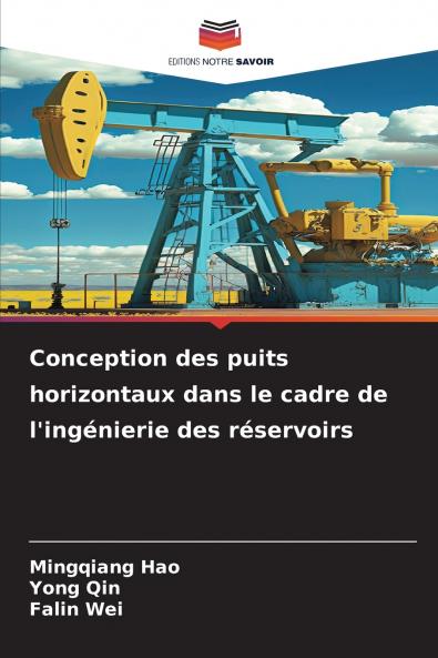 Conception des puits horizontaux dans le cadre de l'ingénierie des réservoirs