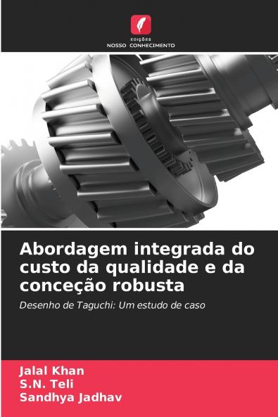 Abordagem integrada do custo da qualidade e da conceção robusta