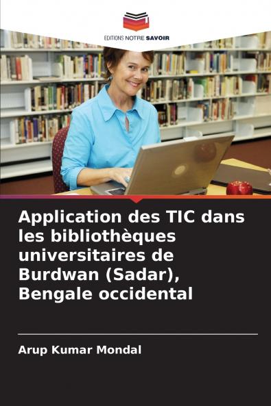 Application des TIC dans les bibliothèques universitaires de Burdwan (Sadar) Bengale occidental