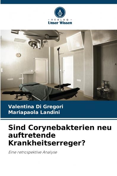 Sind Corynebakterien neu auftretende Krankheitserreger?