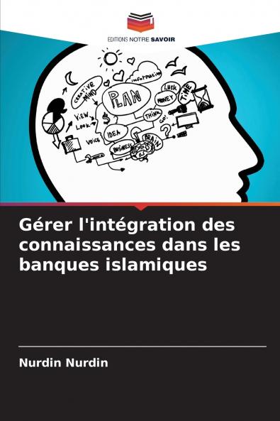 Gérer l'intégration des connaissances dans les banques islamiques