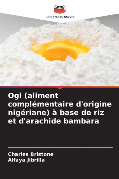 Ogi (aliment complémentaire d'origine nigériane) à base de riz et d'arachide bambara