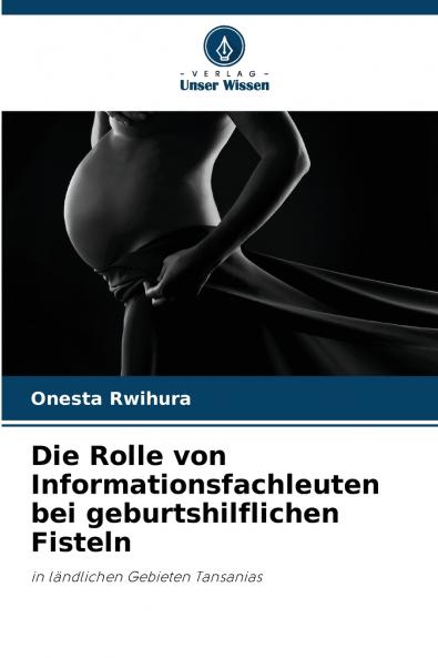 Die Rolle von Informationsfachleuten bei geburtshilflichen Fisteln