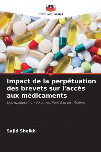 Impact de la perpétuation des brevets sur l'accès aux médicaments