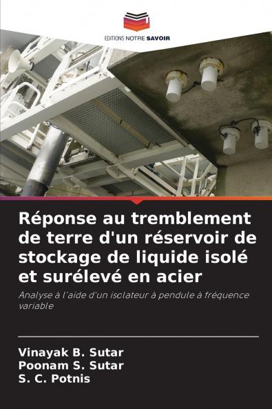 Réponse au tremblement de terre d'un réservoir de stockage de liquide isolé et surélevé en acier