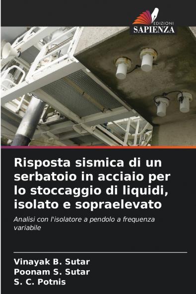 Risposta sismica di un serbatoio in acciaio per lo stoccaggio di liquidi isolato e sopraelevato