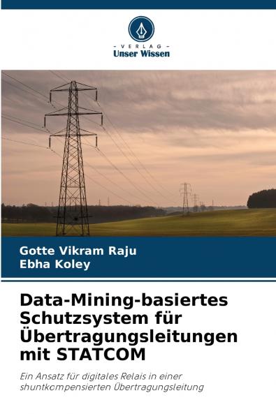Data-Mining-basiertes Schutzsystem für Übertragungsleitungen mit STATCOM