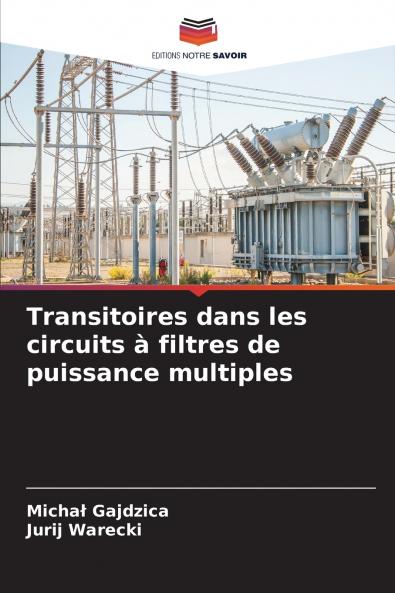 Transitoires dans les circuits à filtres de puissance multiples