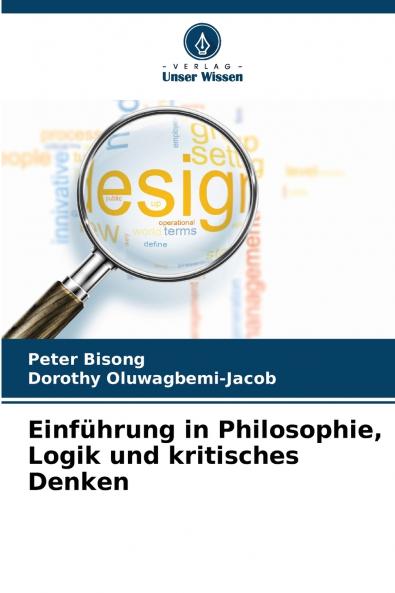 Einführung in Philosophie Logik und kritisches Denken