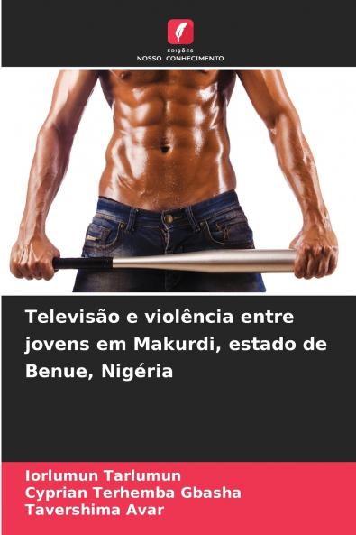 Televisão e violência entre jovens em Makurdi estado de Benue Nigéria