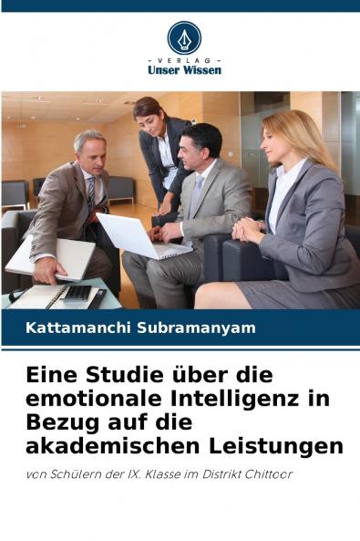 Eine Studie über die emotionale Intelligenz in Bezug auf die akademischen Leistungen
